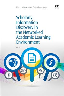 Scholarly Information Discovery in the Networked Academic Learning Environment - Li, LiLi