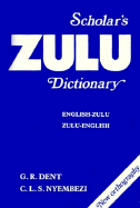 Scholar's Zulu-English / English-Zulu Dictionary