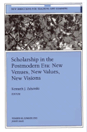 Scholarship in the Postmodern Era: New Venues, New Values, New Visions: New Directions for Teaching and Learning, Number 90 - Zahorski, Kenneth J (Editor)