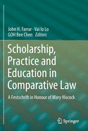 Scholarship, Practice and Education in Comparative Law: A Festschrift in Honour of Mary Hiscock