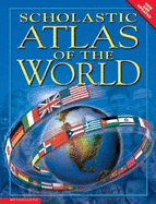 Scholastic Atlas of the World - Scholastic, and Steele, Philip, and Kelly Ltd, Miled