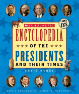 Scholastic Ency of the Presidents and Their Times (Updated 2005)