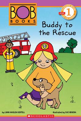 Scholastic Reader Level 1: Bob Books: Buddy to the Rescue - Kertell, Lynn Maslen