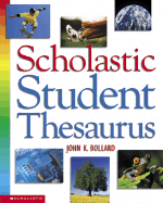 Scholastic Student Thesaurus - Bollard, John K, Ph.D.