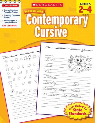 Scholastic Success with Contemporary Cursive: Grades 2-4 Workbook - Scholastic, and Dooley, Virginia (Editor)