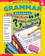 Scholastic Success With: Grammar Workbook: Grade 4 - Scholastic Books, and Cooper, Terry (Editor)