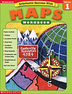 Scholastic Success With: Maps Workbook: Grade 1