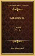 Schonbrunn: A Novel (1918)