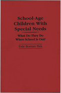 School-Age Children with Special Needs: What Do They Do When School Is Out?