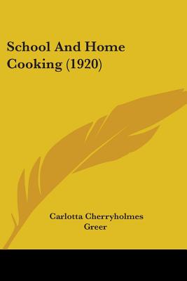 School And Home Cooking (1920) - Greer, Carlotta Cherryholmes