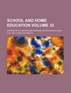 School and Home Education Volume 32