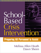 School-Based Crisis Intervention: Preparing All Personnel to Assist