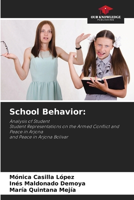 School Behavior - Casilla Lopez, Monica, and Maldonado Demoya, In?s, and Quintana Mej?a, Mar?a