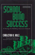 School Bond Success: A Strategy for Building America's Schools