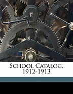 School Catalog, 1912-1913