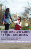School Climate and Culture VIS-A-VIS Student Learning: Keys to Collaborative Problem Solving and Responsibility