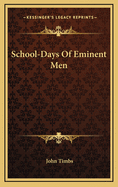 School-Days of Eminent Men