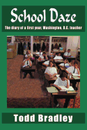 School Daze: The diary of a first year, Washington, D.C. teacher