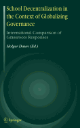 School Decentralization in the Context of Globalizing Governance: International Comparison of Grassroots Responses