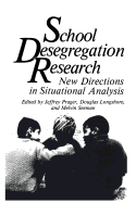 School Desegregation Research: New Directions in Situational Analysis