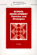 School Development Theories and Strategies: An International Handbook - Dalin, Per