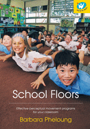 School Floor: Effective Perceptual Movement Programs for Your Classroom