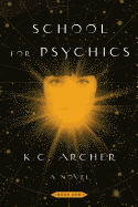 School for Psychics, 1: Book One