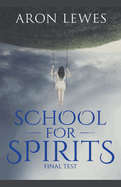 School for Spirits: Final Test