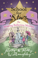 School for Stars: The Missing Ballerina Mystery: Book 6