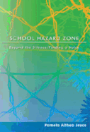 School Hazard Zone: Beyond the Silence/Finding a Voice