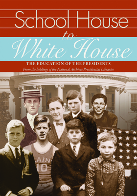 School House to White House: The Education of the Presidents - Schwartz, Emmanuel