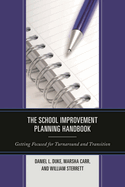 School Improvement Planning Handbook: Getting Focused for Turnaround and Transition