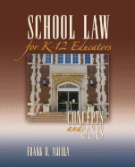 School Law for K-12 Educators: Concepts and Cases - Aquila, Frank D, Dr.