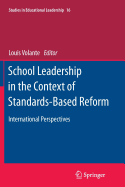 School Leadership in the Context of Standards-Based Reform: International Perspectives