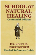 School of Natural Healing - Christopher, Dr. John R.