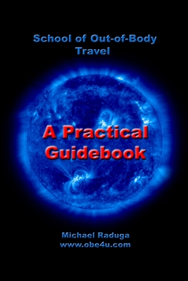 School of Out-of-Body Travel - Raduga, Michael