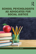 School Psychologists as Advocates for Social Justice