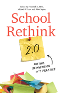 School Rethink 2.0: Putting Reinvention Into Practice