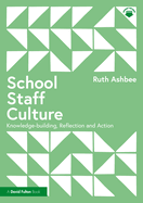 School Staff Culture: Knowledge-building, Reflection and Action