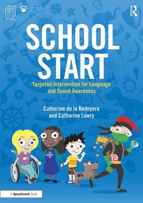 School Start Year 1: Targeted Intervention for Language and Sound Awareness - de la Bedoyere, Catherine, and Lowry, Catharine