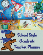 School Style Academic Teacher Planner - Undated Weekly/Monthly Plan Book, Simply Stylish Lesson Planner and Organizer for Classroom or Homeschool (8.5 x 11)