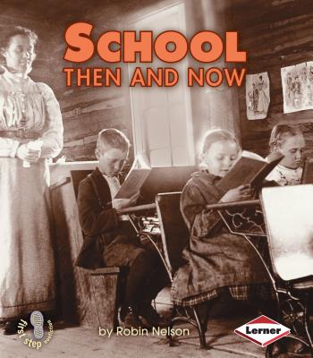 School Then and Now - Nelson, Robin