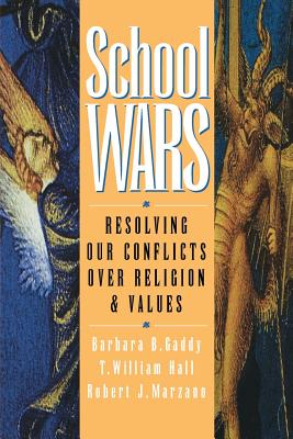 School Wars: How 20 World-Class Organizations Are Winning Through Teamwork - Gaddy, Barbara B, and Hall, T William, and Marzano, Robert J