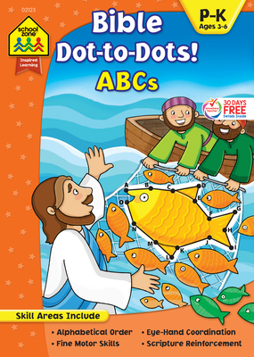 School Zone Bible Dot-To-Dots! ABCs Workbook - Zone, School