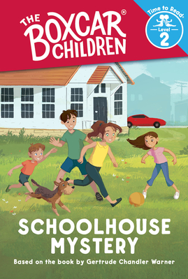 Schoolhouse Mystery (the Boxcar Children: Time to Read, Level 2) - Warner, Gertrude Chandler (Creator)