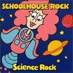 Schoolhouse Rock: Science Rock