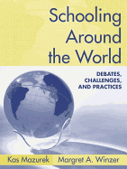 Schooling Around the World: Debates, Challenges, and Practices