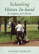 Schooling Horses In-hand: For Suppling and Collection
