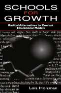 Schools for Growth: Radical Alternatives to Current Education Models