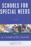 Schools for Special Needs: A Complete Guide - Friel, John (Editor), and Gabbitas Educational Consultants (Editor)